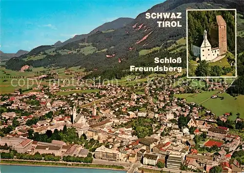 AK / Ansichtskarte Schwaz_Tirol Fliegeraufnahme mit Schloss Freundsberg Schwaz Tirol
