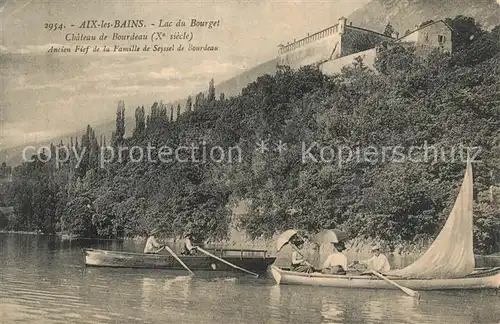 AK / Ansichtskarte Aix les Bains Lac du Bourget Chateau de Bourdeau Ancien Fief de la Famille de Seyssel de Bourdeau Aix les Bains