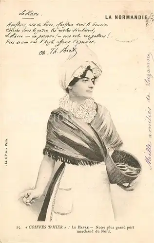 AK / Ansichtskarte Le_Havre Coiffes dHier Notre plus grand port marchand du Nord Le_Havre