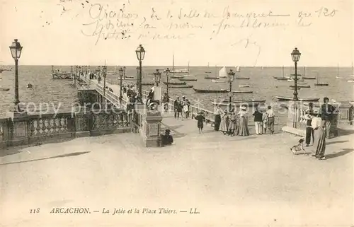 AK / Ansichtskarte Arcachon_Gironde La Jetee et la Place Thiers Arcachon Gironde