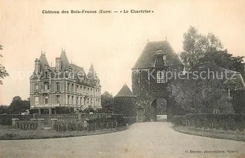AK / Ansichtskarte Verneuil sur Avre Chateau des Bois Francs Le Chartrier Verneuil sur Avre