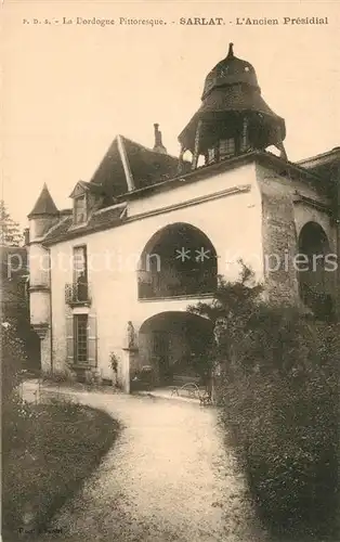 AK / Ansichtskarte Sarlat en Perigord Ancien Presidial Sarlat en Perigord