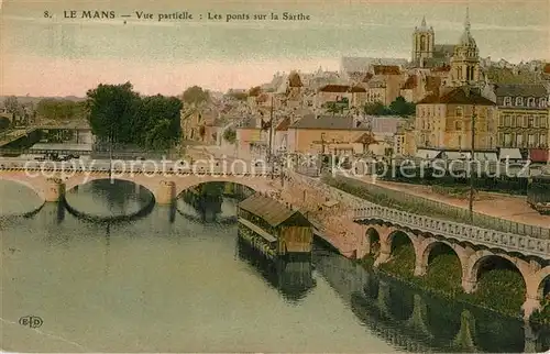 AK / Ansichtskarte Le_Mans_Sarthe Ponts Sarthe Dom Le_Mans_Sarthe