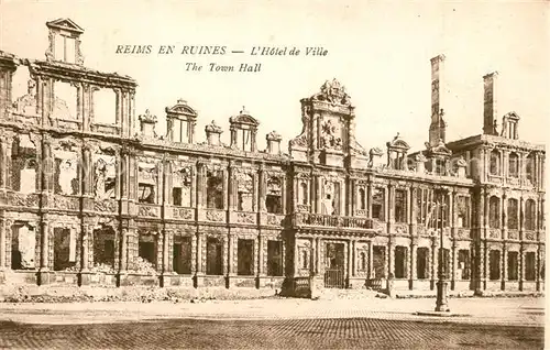 AK / Ansichtskarte Reims_Champagne_Ardenne Ruines Hotel de Ville  Reims_Champagne_Ardenne