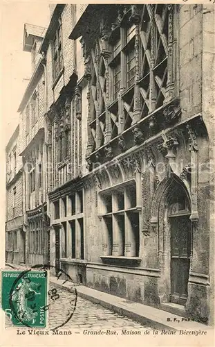 AK / Ansichtskarte Mans_Sarthe_Le Grande Rue Maison de la Reine Berengere Mans_Sarthe_Le