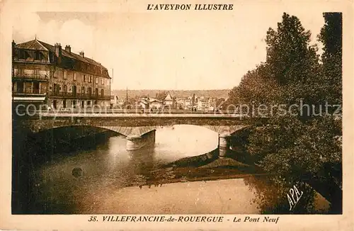 AK / Ansichtskarte Villefranche de Rouergue Pont Neuf Villefranche de Rouergue