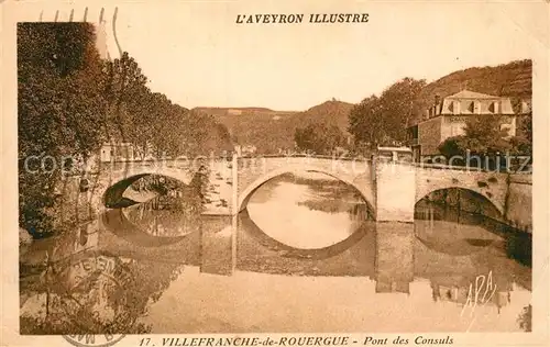 AK / Ansichtskarte Villefranche de Rouergue Pont des Consul  Villefranche de Rouergue