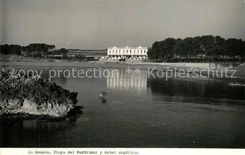 AK / Ansichtskarte La_Escala_Costa_Brava Playa del Portitxol y Hotel Ampurias La_Escala_Costa_Brava