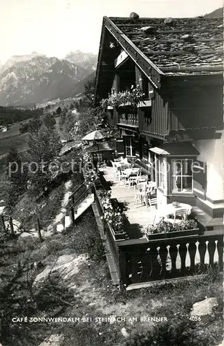 AK / Ansichtskarte Steinach_Brenner_Tirol Cafe Sonnwendalm Terrasse Alpen Steinach_Brenner_Tirol