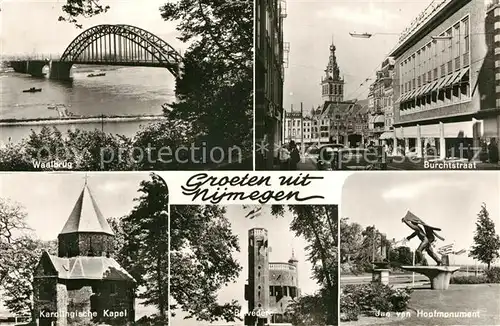 AK / Ansichtskarte Nijmegen Waalbrug Burchtstraat Karolingische Kapel Belvedere Jan van Hopf Monument Nijmegen