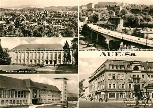 AK / Ansichtskarte Aue_Sachsen Stadtpanorama Kulturhaus Ernst Thaelmann Polytechnische Oberschule Karl Marx Bruecke HO Hotel Blauer Engel Aue_Sachsen