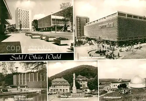 AK / Ansichtskarte Suhl_Thueringer_Wald Wilhelm Pieck Strasse Centrum Warenhaus Stadthalle der Freundschaft Markt Waffenschmied Denkmal Volkssternwarte Suhl_Thueringer_Wald