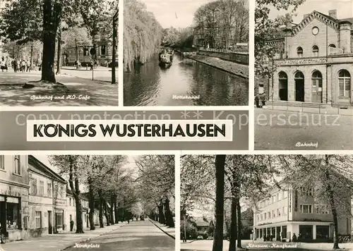 AK / Ansichtskarte Koenigs Wusterhausen Bahnhof HO Cafe Nottekanal Kirchplatz Konsumkaufhaus Koenigs Wusterhausen