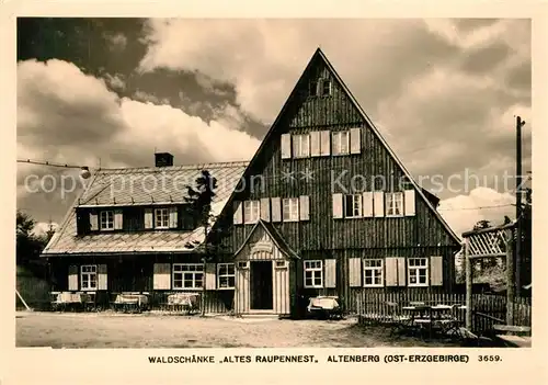 AK / Ansichtskarte Altenberg_Erzgebirge Waldschaenke Altes Raupennest Altenberg Erzgebirge