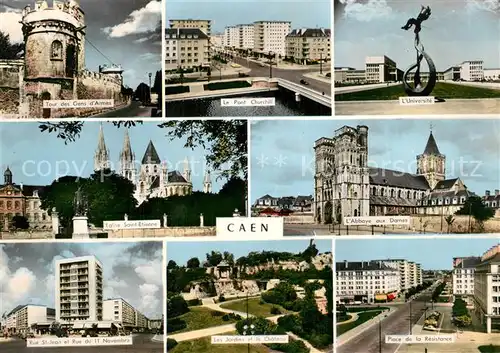 AK / Ansichtskarte Caen Tour des Gens dArmes Le Pont Churchill Universite Eglise Saint Etienne Abbaye aux Domes Rue St Jean et Rue du 11 Novembre Place de la Resistance Caen