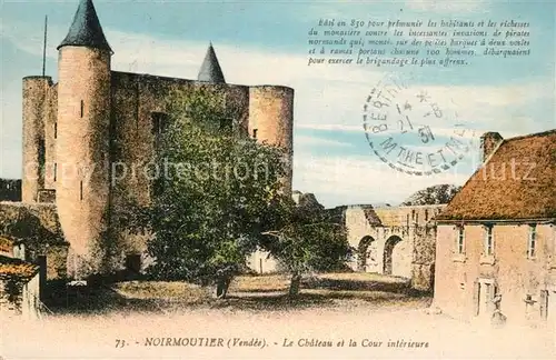 AK / Ansichtskarte Noirmoutier en l_Ile Chateau et la cour interieure Noirmoutier en l_Ile