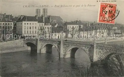 AK / Ansichtskarte Chalon sur Saone Pont Saint Laurent Quai de la Poterne Chalon sur Saone