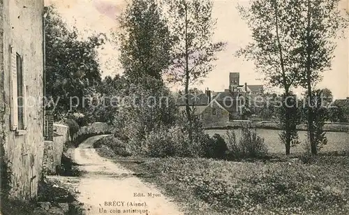 AK / Ansichtskarte Brecy_Aisne Un coin artistique Brecy Aisne