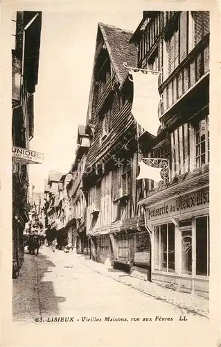 AK / Ansichtskarte Lisieux Vieilles Maisons rue aux Fevres Lisieux