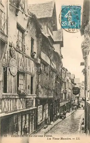 AK / Ansichtskarte Lisieux La rue aux Fevres Les Vieux Manoirs Lisieux