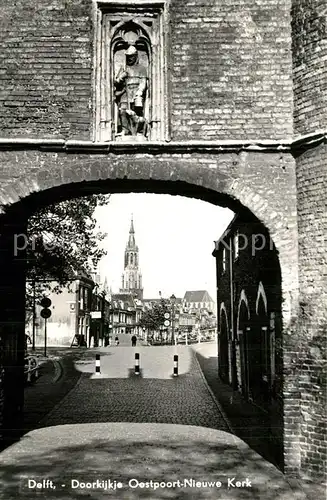 AK / Ansichtskarte Delft Doorkijkje Oostpoort Nieuwe Kerk Delft