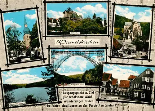 AK / Ansichtskarte Wermelskirchen Stadtkirche Markt Remscheider Talsperre Schloss Burg Muengstener Bruecke Altenberger Dom Wermelskirchen