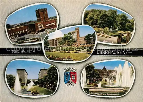 AK / Ansichtskarte Oberhausen Bahnhof Wasserspiele Europahaus Rathaus Grillopark Friedensplatz Oberhausen