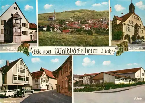 AK / Ansichtskarte Waldboeckelheim Panorama Weinort Kurmainzer Faktorei Amtsgebaeude Marktplatz Schule Waldboeckelheim