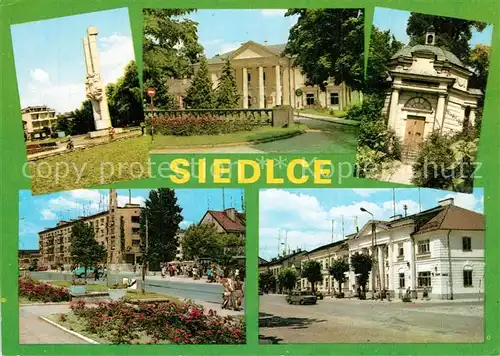 AK / Ansichtskarte Siedlce Pomnik Zwyciestwa i Braterstwa Broni Klasycystyczny palac Oginskich Kaplica Oginskich Ulica generala A Zawadzkiego Klasycytyczny gmach poczty Siedlce