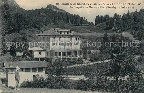 AK / Ansichtskarte Le_Bourget du Lac_Savoie La Chapelle du Mont du Chat Hotel du Col Le_Bourget du Lac_Savoie