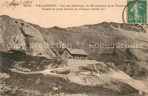 AK / Ansichtskarte Col_du_Galibier Le Blockhaus et le Tunnel Route la plus elevee de France Col_du_Galibier