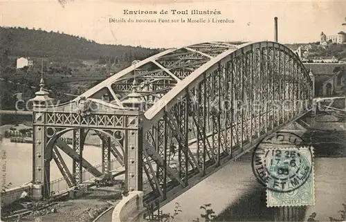 AK / Ansichtskarte Toul_Meurthe et Moselle_Lothringen Details du nouveau Pont sur la Moselle a Liverdun Toul_Meurthe et Moselle
