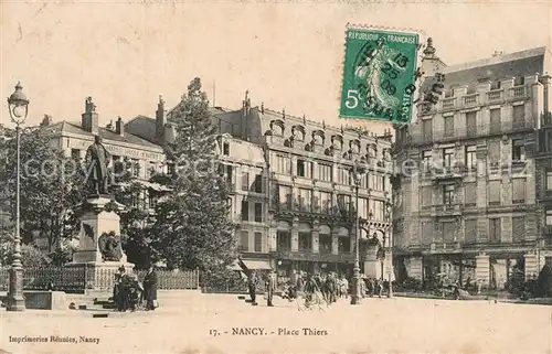 AK / Ansichtskarte Nancy_Lothringen Place Thiers Nancy Lothringen