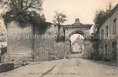 AK / Ansichtskarte Coucy le Chateau Auffrique La Porte de Chauny Coucy le Chateau Auffrique