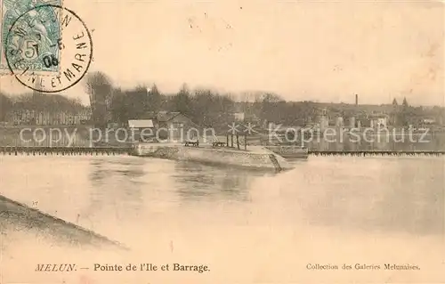 AK / Ansichtskarte Melun_Seine_et_Marne Pointe de lIle et Barrage Melun_Seine_et_Marne