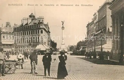 AK / Ansichtskarte Bordeaux Place de la Comedie et Monument des Girondins Bordeaux