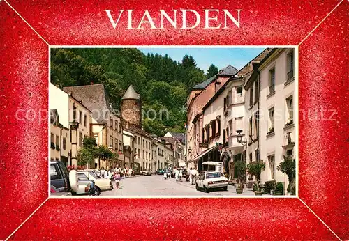 AK / Ansichtskarte Vianden La Grande Rue Vianden