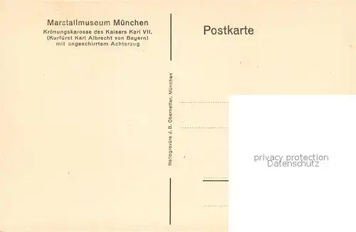 AK / Ansichtskarte Muenchen Marstall Museum Kroenungskarosse des Kaisers Karl VII mit angeschirrtem Achterzug Muenchen