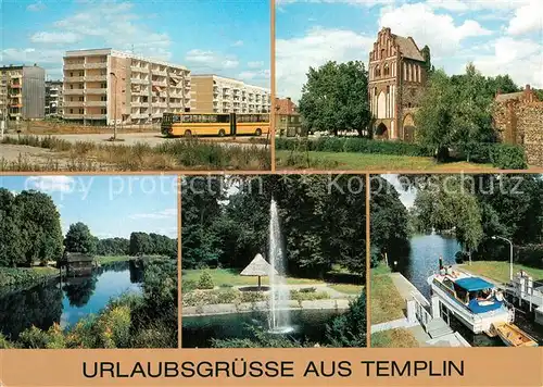 AK / Ansichtskarte Templin Ringstrasse Stadtmauer Prenzlauer Tor Templiner Kanal Springbrunnen Buergerpark Schleuse Templin