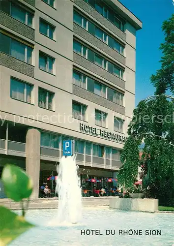 AK / Ansichtskarte Sion_VS Hotel du Rhone Sion_VS