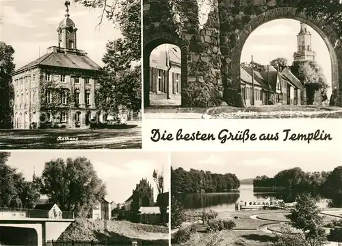 AK / Ansichtskarte Templin Rathaus Schultor Bruecke Templiner See Templin