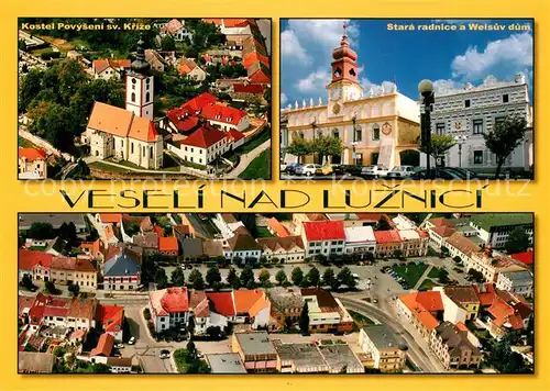AK / Ansichtskarte Veseli_nad_Luznici Kosel Povyseni sv. Krize Stara radnice a Weisuv dum Fliegeraufnahme Veseli_nad_Luznici