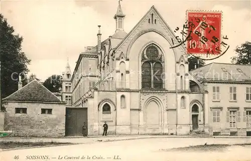 AK / Ansichtskarte Soissons_Aisne Le Couvent de la Croix Soissons Aisne