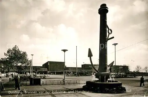 AK / Ansichtskarte Duisburg_Ruhr Brunnen Industrie und Handelskammer Hauptbahnhof Duisburg Ruhr