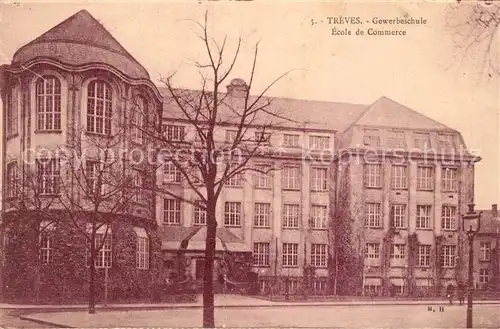 AK / Ansichtskarte Treves_Trier Ecole de Commerce Gewerbeschule Treves Trier