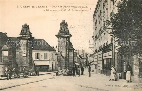 AK / Ansichtskarte Crepy en Valois Porte de Paris elevee eu 1758 Crepy en Valois