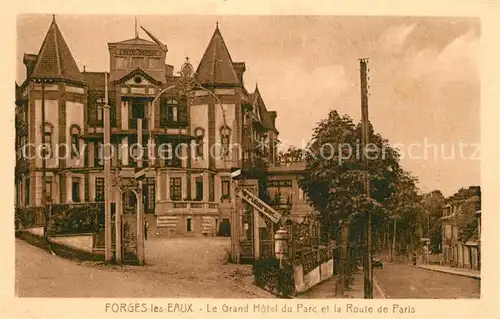 AK / Ansichtskarte Forges les Eaux Le Grand Hotel du Parc et la Route de Paris Forges les Eaux