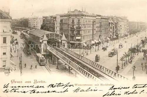 AK / Ansichtskarte Berlin Wienerstrasse mit Hochbahn Berlin