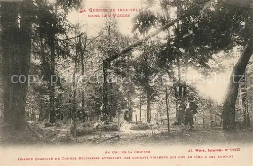 AK / Ansichtskarte Saint Die des Vosges Au Col de la Chipote Grande Guerre dans les Vosges 1. Weltkrieg Saint Die des Vosges