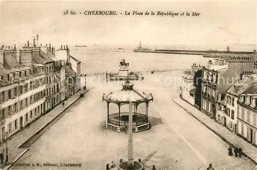 AK / Ansichtskarte Cherbourg_Octeville_Basse_Normandie Place de la Republique Pavillon Monument et la mer Cherbourg_Octeville